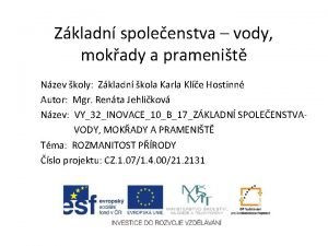 Zkladn spoleenstva vody mokady a pramenit Nzev koly