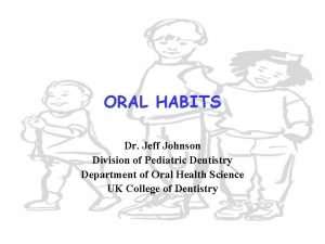 Examples of oral habits