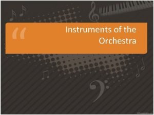Families of instruments in the orchestra
