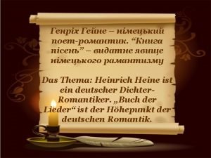 Das Thema Heinrich Heine ist ein deutscher Dichter