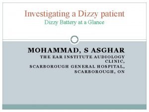 Investigating a Dizzy patient Dizzy Battery at a