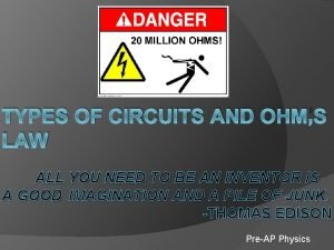 Types of circuits and ohm's law