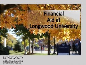 Longwood university financial aid
