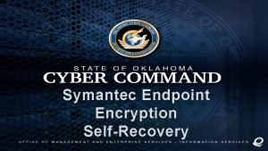 Symantec Endpoint Encryption SelfRecovery SELF RECOVERY SETUP After