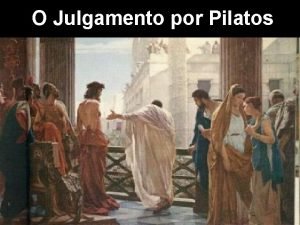 O Julgamento por Pilatos Pergunta 875 do Livros