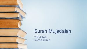 Surah Mujadalah The debate Madani Surah Cause of