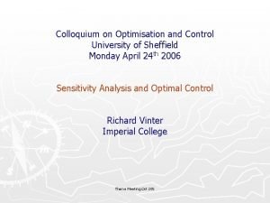 Colloquium on Optimisation and Control University of Sheffield