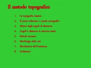 Il metodo topografico 1 2 3 4 5