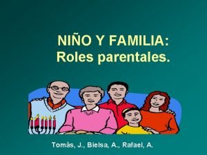 NIO Y FAMILIA Roles parentales Toms J Bielsa