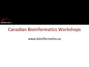 Canadian bioinformatics workshops