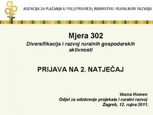 Mjera 302 Diversifikacija i razvoj ruralnih gospodarskih aktivnosti