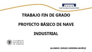 TRABAJO FIN DE GRADO PROYECTO BSICO DE NAVE