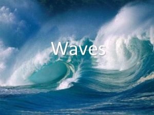 Starter waves