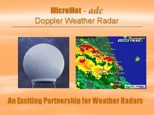 Micro Met adc Doppler Weather Radar An Exciting