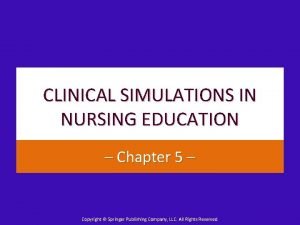 Clinical simulations in nursing education