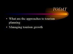 Boosterism approach to tourism planning