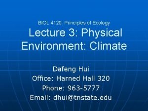 BIOL 4120 Principles of Ecology Lecture 3 Physical