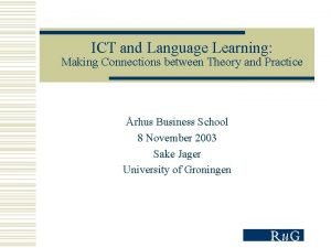ICT and Language Learning Making Connections between Theory