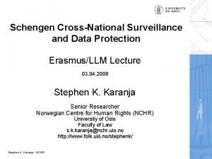 Schengen CrossNational Surveillance and Data Protection ErasmusLLM Lecture