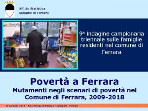 Ufficio Statistica Comune di Ferrara 9 a indagine