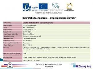 Cukrsk technologie zvltn lehan hmoty Nzev koly Stedn