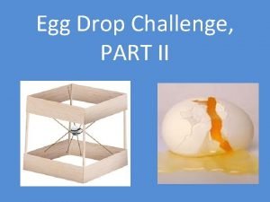Egg drop Egg drop