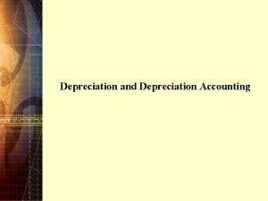 Depreciation and Depreciation Accounting 6 1 Introduction Engineering