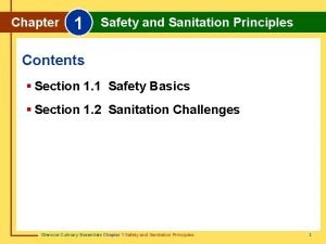 Chapter 1 Safety and Sanitation Principles Contents Section