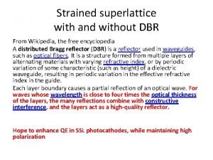 Strained superlattice with and without DBR From Wikipedia
