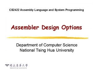 CS 2422 Assembly Language and System Programming Assembler