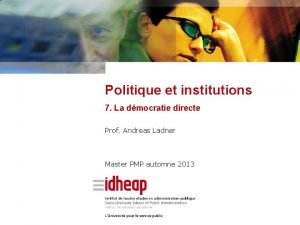 Politique et institutions 7 La dmocratie directe Prof