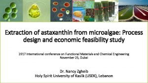 Extraction of astaxanthin from microalgae Process design and