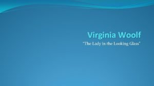 Virginia woolf lady in the looking glass