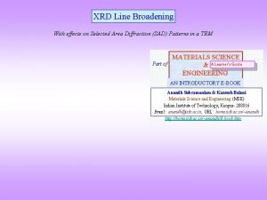 XRD Line Broadening With effects on Selected Area