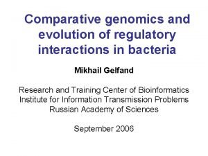 Comparative genomics and evolution of regulatory interactions in