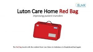 Luton Care Home Red Bag Improving patient transfers