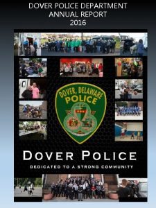 DOVER POLICE DEPARTMENT ANNUAL REPORT 2016 1 City