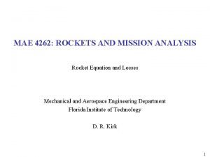 MAE 4262 ROCKETS AND MISSION ANALYSIS Rocket Equation