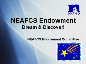 NEAFCS Endowment Dream Discover NEAFCS Endowment Committee NEAFC