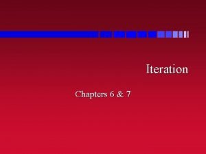 Iteration Chapters 6 7 Iteration in LISP unlike