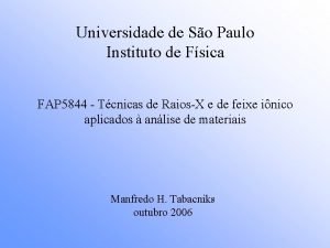 Universidade de So Paulo Instituto de Fsica FAP