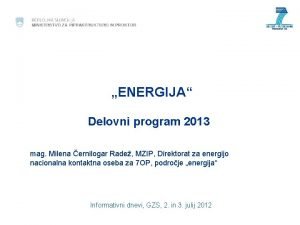 ENERGIJA Delovni program 2013 mag Milena ernilogar Rade