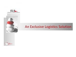 Exclusive logistics solutions