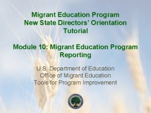 Migrant Education Program New State Directors Orientation Tutorial