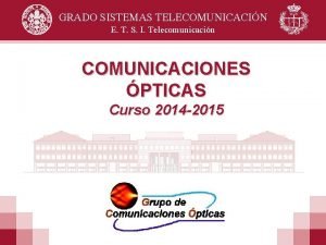 GRADO SISTEMAS TELECOMUNICACIN E T S I Telecomunicacin