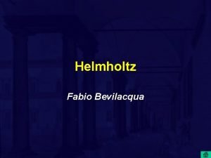 Helmholtz Fabio Bevilacqua Helmholtz 1847 Helmholtz nel 1847