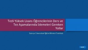 Tezli Yksek Lisans rencilerinin Ders ve Tez Aamalarnda