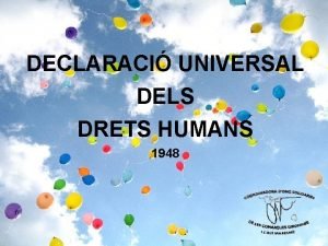 DECLARACI UNIVERSAL DELS DRETS HUMANS 1948 Lany 1948