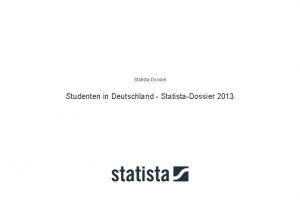 StatistaDossier Studenten in Deutschland StatistaDossier 2013 Inhaltsverzeichnis Kapitel