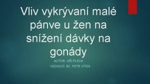 Vliv vykrvan mal pnve u en na snen